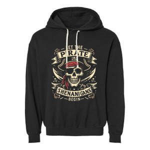 Halloween Skull Let The Pirate Shenanigans Begin Garment-Dyed Fleece Hoodie