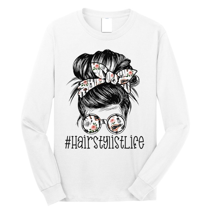 Hair Stylist Life Mom Messy Bun Mother's Day Long Sleeve Shirt