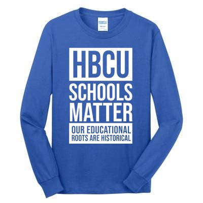 Hbcu Schools Matter Historically Black College Blue White Cute Gift Tall Long Sleeve T-Shirt