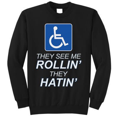 Hey See Me Rollin Hey Hain Funny Wheelchair Graphic Sweatshirt