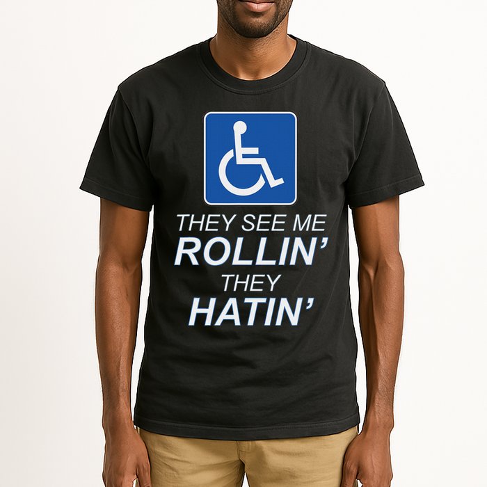 Hey See Me Rollin Hey Hain Funny Wheelchair Graphic Tall T-Shirt