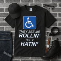 Hey See Me Rollin Hey Hain Funny Wheelchair Graphic Tall T-Shirt