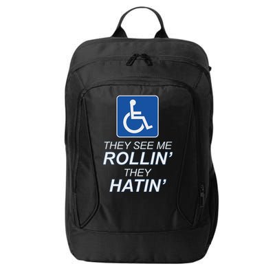 Hey See Me Rollin Hey Hain Funny Wheelchair Graphic City Backpack