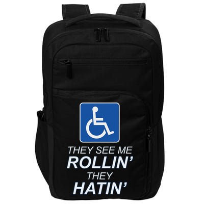 Hey See Me Rollin Hey Hain Funny Wheelchair Graphic Impact Tech Backpack