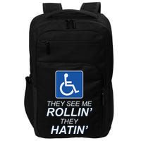 Hey See Me Rollin Hey Hain Funny Wheelchair Graphic Impact Tech Backpack