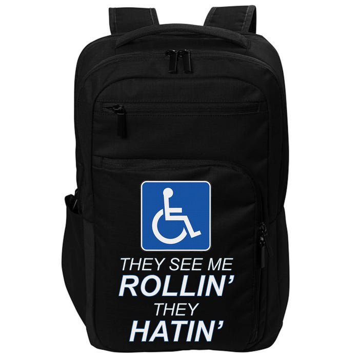 Hey See Me Rollin Hey Hain Funny Wheelchair Graphic Impact Tech Backpack