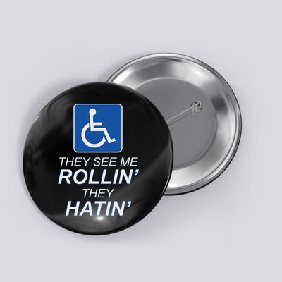 Hey See Me Rollin Hey Hain Funny Wheelchair Graphic Button