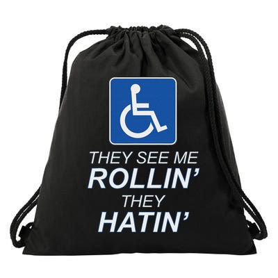 Hey See Me Rollin Hey Hain Funny Wheelchair Graphic Drawstring Bag