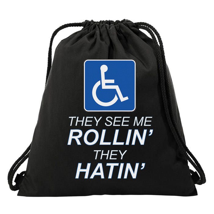 Hey See Me Rollin Hey Hain Funny Wheelchair Graphic Drawstring Bag