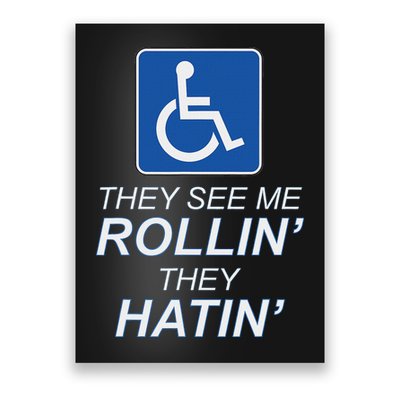 Hey See Me Rollin Hey Hain Funny Wheelchair Graphic Poster