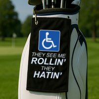 Hey See Me Rollin Hey Hain Funny Wheelchair Graphic Golf Towel