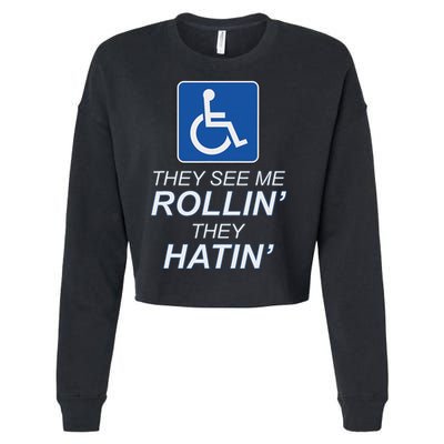 Hey See Me Rollin Hey Hain Funny Wheelchair Graphic Cropped Pullover Crew