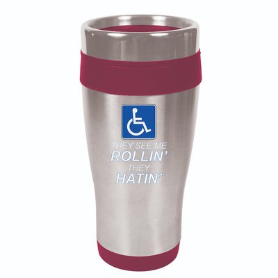 Hey See Me Rollin Hey Hain Funny Wheelchair Graphic 16oz Travel Tumbler