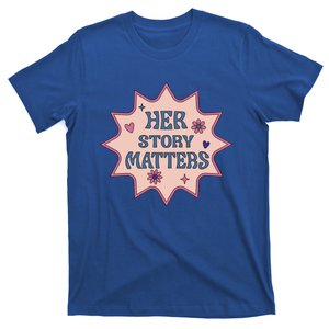 Her Story Matters 'S Hu Rights March Retro Gift T-Shirt