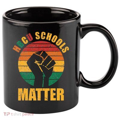 HBCU Schools Matter Historical Black College 11oz C Handle Ceramic Mug