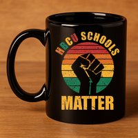 HBCU Schools Matter Historical Black College 11oz C Handle Ceramic Mug