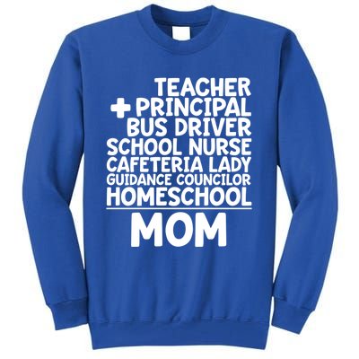 Home School Mom Funny Homeschool Teacher Mother Meaningful Gift Tall Sweatshirt