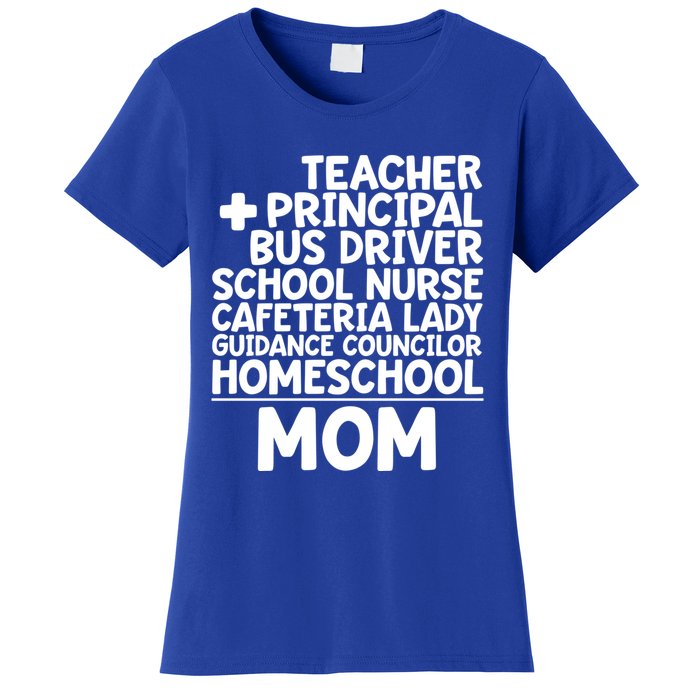 Home School Mom Funny Homeschool Teacher Mother Meaningful Gift Women's T-Shirt