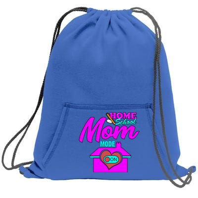 Home School Mom Mode On Gift 2020 Homeschooling Mom Teacher Cool Gift Sweatshirt Cinch Pack Bag