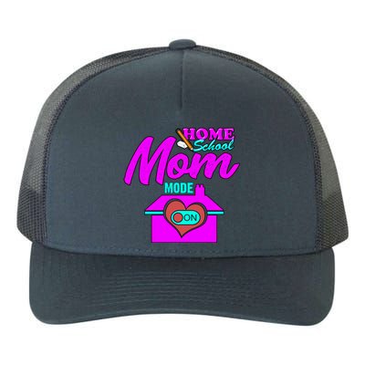 Home School Mom Mode On Gift 2020 Homeschooling Mom Teacher Cool Gift Yupoong Adult 5-Panel Trucker Hat