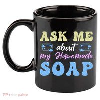 Homemade Soap Making Soap Maker Gift 11oz C Handle Ceramic Mug