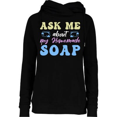 Homemade Soap Making Soap Maker Gift Womens Funnel Neck Pullover Hood