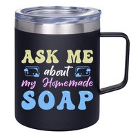 Homemade Soap Making Soap Maker Gift 12oz Stainless Steel Coffee Mug