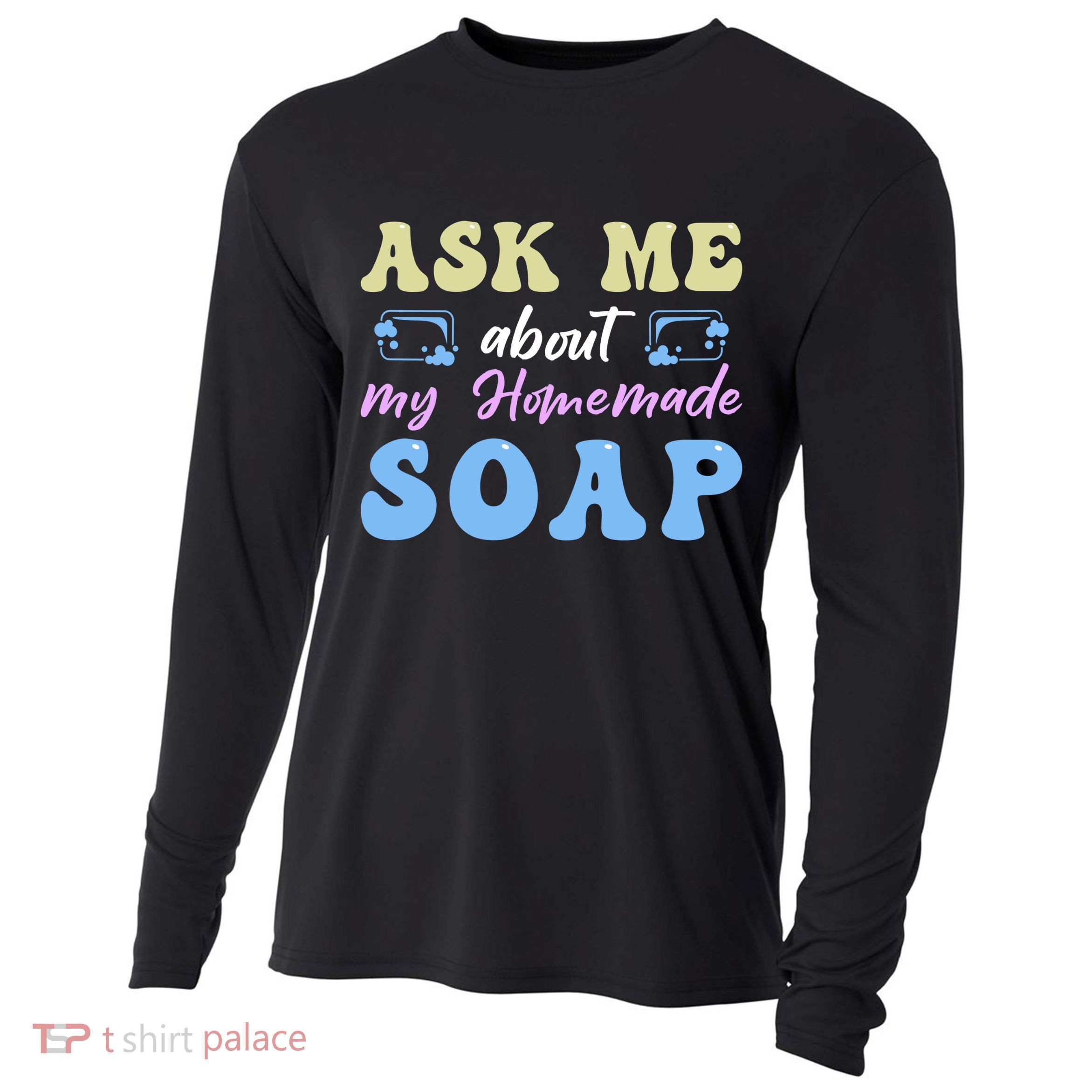 Homemade Soap Making Soap Maker Gift Cooling Performance Long Sleeve Crew
