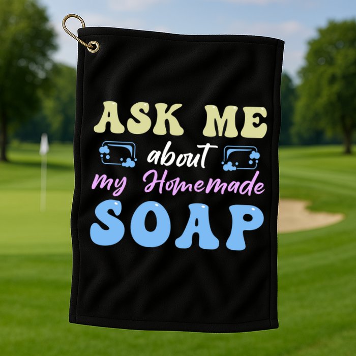 Homemade Soap Making Soap Maker Gift Golf Towel