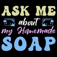 Homemade Soap Making Soap Maker Gift Crop Top
