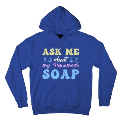 Homemade Soap Making Soap Maker Gift Hoodie