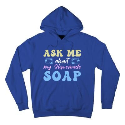 Homemade Soap Making Soap Maker Gift Tall Hoodie