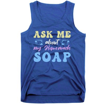 Homemade Soap Making Soap Maker Gift Tank Top