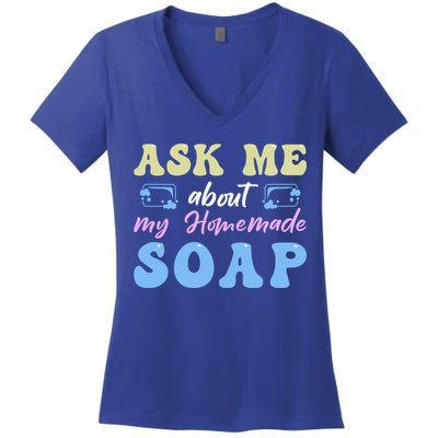 Homemade Soap Making Soap Maker Gift Women's V-Neck T-Shirt