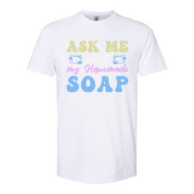 Homemade Soap Making Soap Maker Gift Softstyle CVC T-Shirt