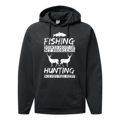 Hunting Solves Most Of My Problems Fishing The Rest Funny Performance Fleece Hoodie