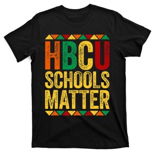 HBCU Schools Matter  Historical Black College Alumni  T-Shirt