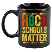 HBCU Schools Matter  Historical Black College Alumni  11oz C Handle Ceramic Mug
