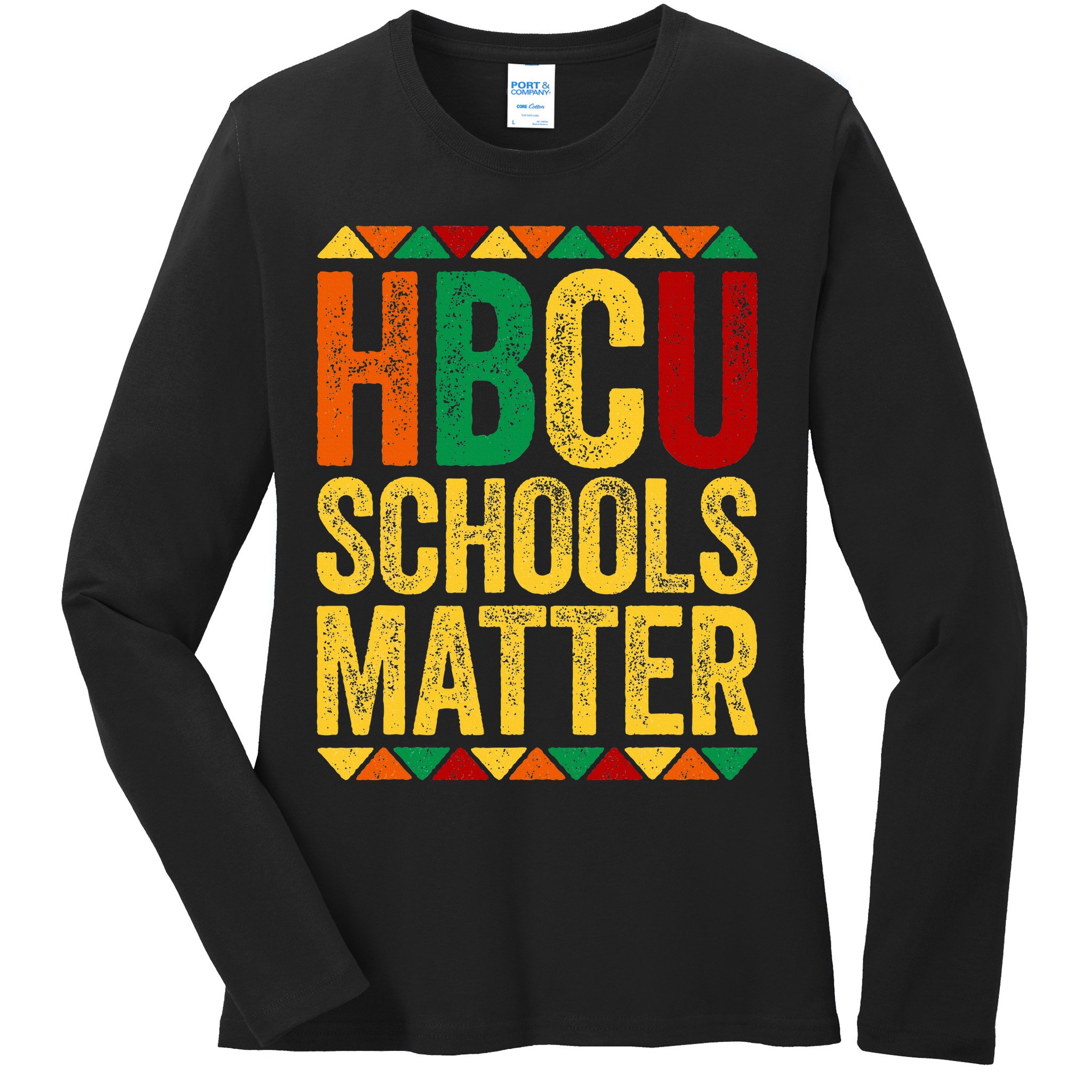 HBCU Schools Matter  Historical Black College Alumni  Ladies Long Sleeve Shirt