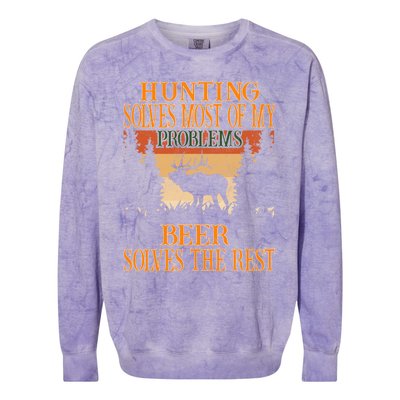 Hunting Solves Most Of My Problems Beer Deer Hunting Gift Colorblast Crewneck Sweatshirt