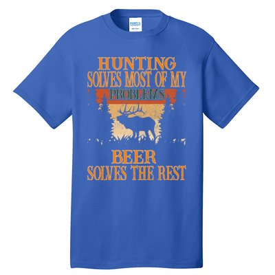 Hunting Solves Most Of My Problems Beer Deer Hunting Gift Tall T-Shirt