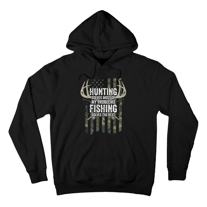 Hunting Solves Most Of My Problems Fishing The Rest Funny Hoodie