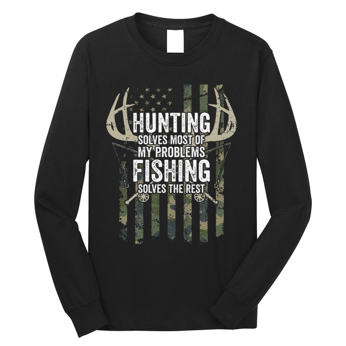 Hunting Solves Most Of My Problems Fishing The Rest Funny Long Sleeve Shirt