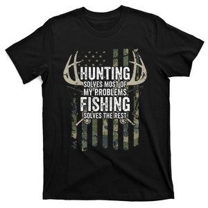 Hunting Solves Most Of My Problems Fishing The Rest Funny T-Shirt