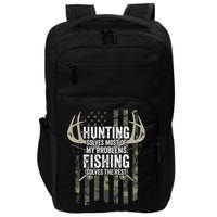 Hunting Solves Most Of My Problems Fishing The Rest Funny Impact Tech Backpack