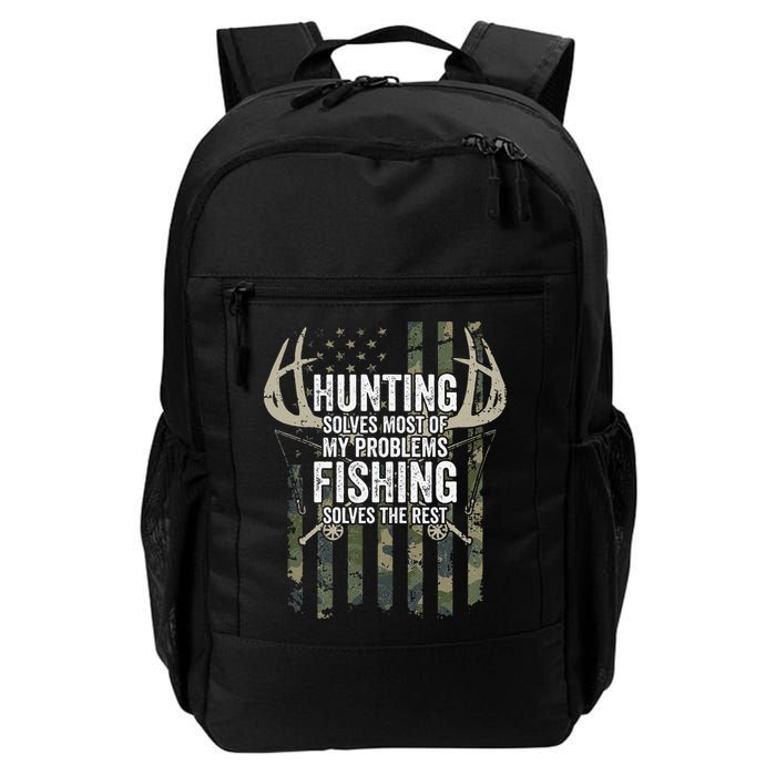 Hunting Solves Most Of My Problems Fishing The Rest Funny Backpack