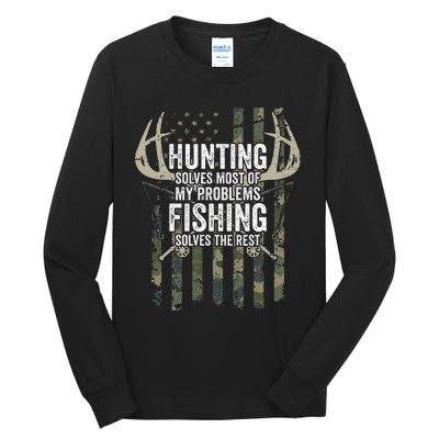 Hunting Solves Most Of My Problems Fishing The Rest Funny Tall Long Sleeve T-Shirt