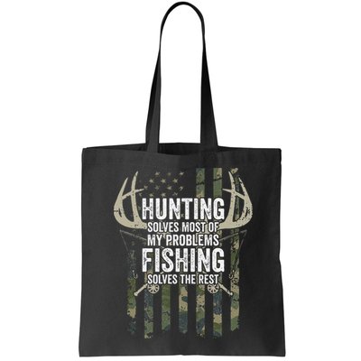 Hunting Solves Most Of My Problems Fishing The Rest Funny Bag