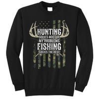 Hunting Solves Most Of My Problems Fishing The Rest Funny Tall Sweatshirt