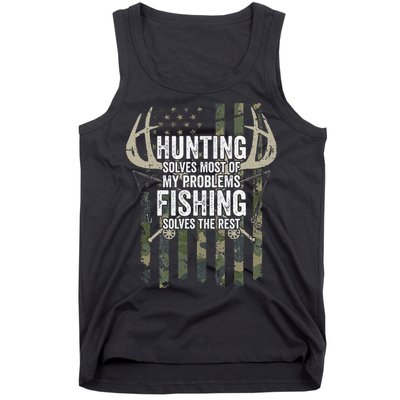 Hunting Solves Most Of My Problems Fishing The Rest Funny Tank Top